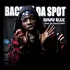 Raww Blue - Back In Da Spot - Single